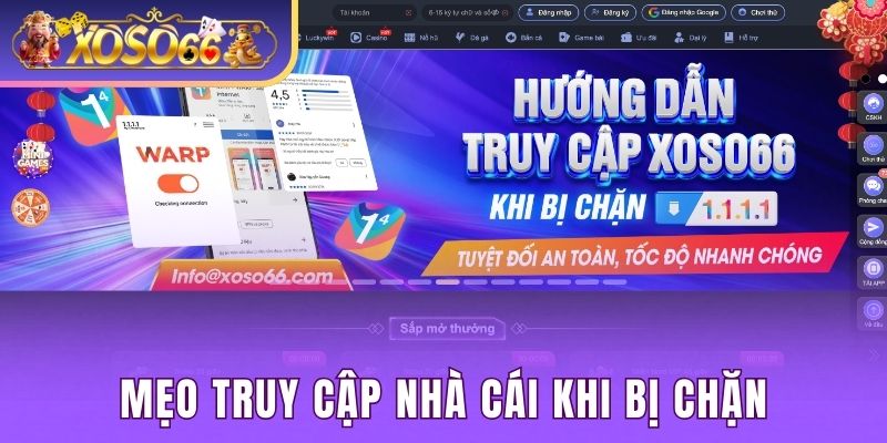 Hướng dẫn cách xử lý khi bị chặn khỏi nhà cái