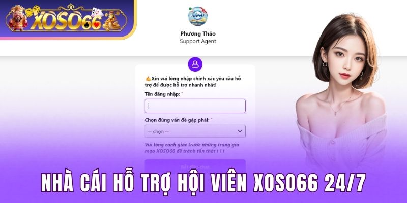 Nhà cái hỗ trợ hội viên Xoso66 24/7 