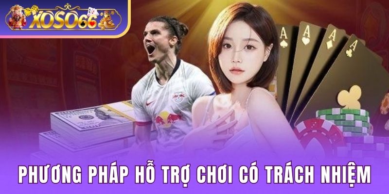 Hỗ trợ người chơi tham gia một cách có trách nhiệm