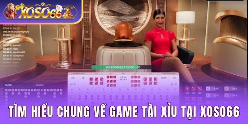 Tìm hiểu về tựa game Tài xỉu Xoso66